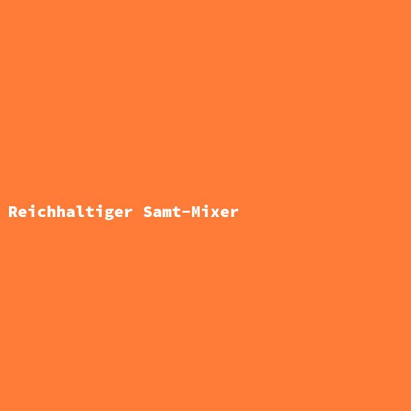 Reichhaltiger Samt-Mixer